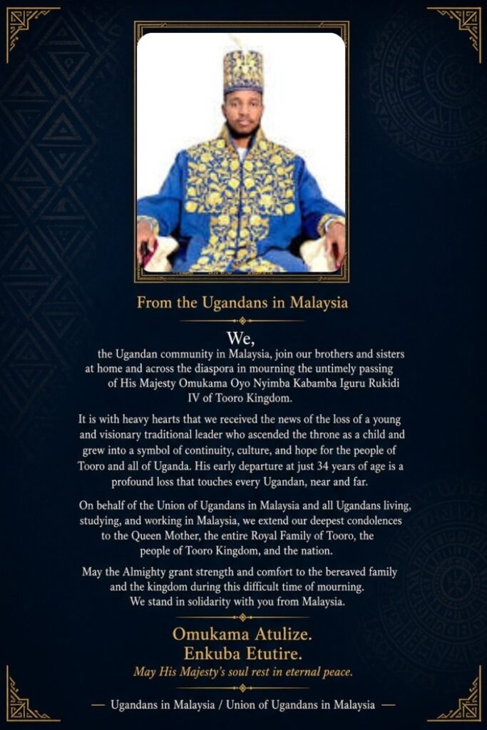 Condolence notice from the Union of Ugandans in Malaysia for His Majesty Omukama Oyo Nyimba Kabamba Iguru Rukidi IV of Tooro Kingdom